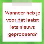 Wanneer heb je voor het laatst